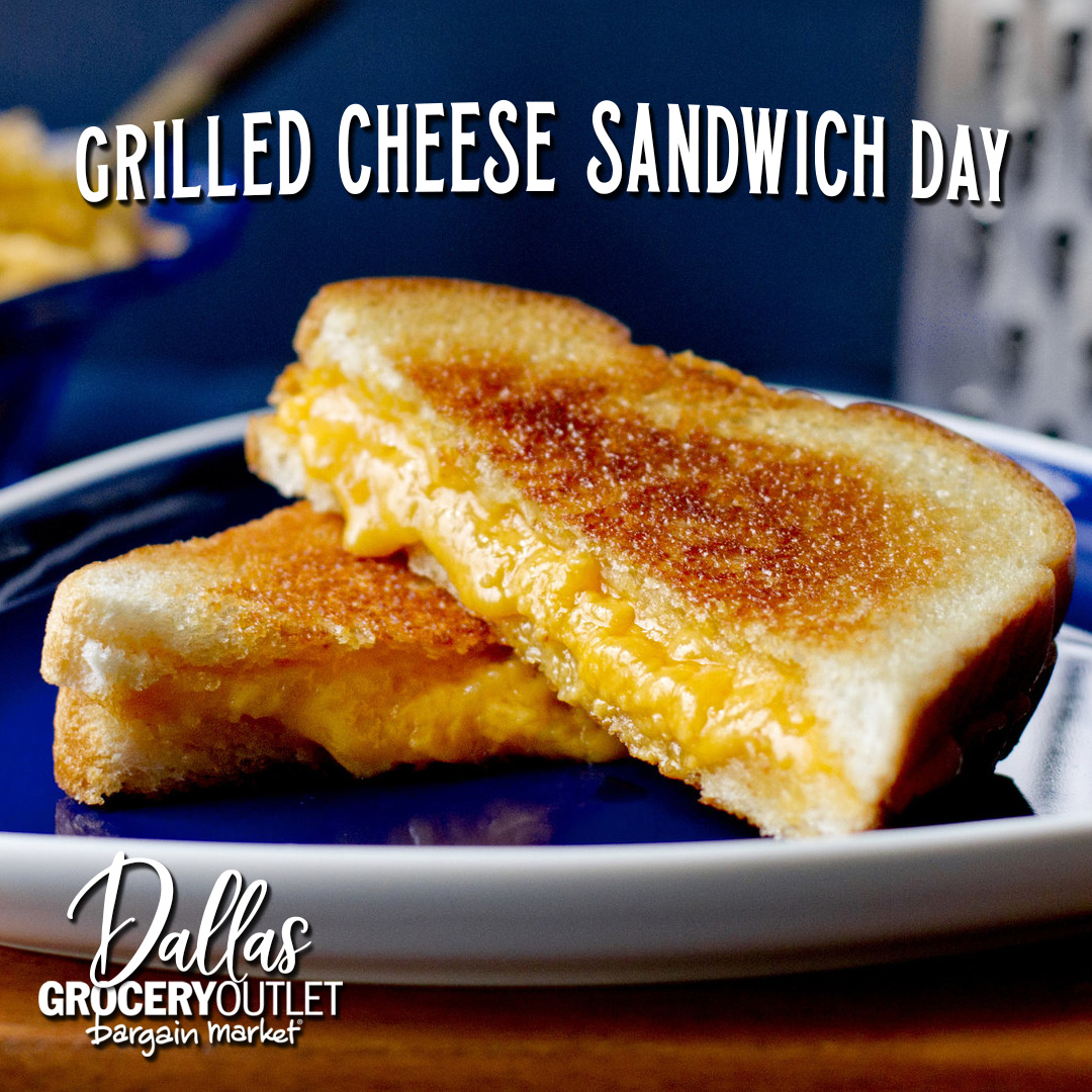 Grilled Cheese Sandwich Day - Dallas Grocery Outlet | #ShopDallasGOLocal