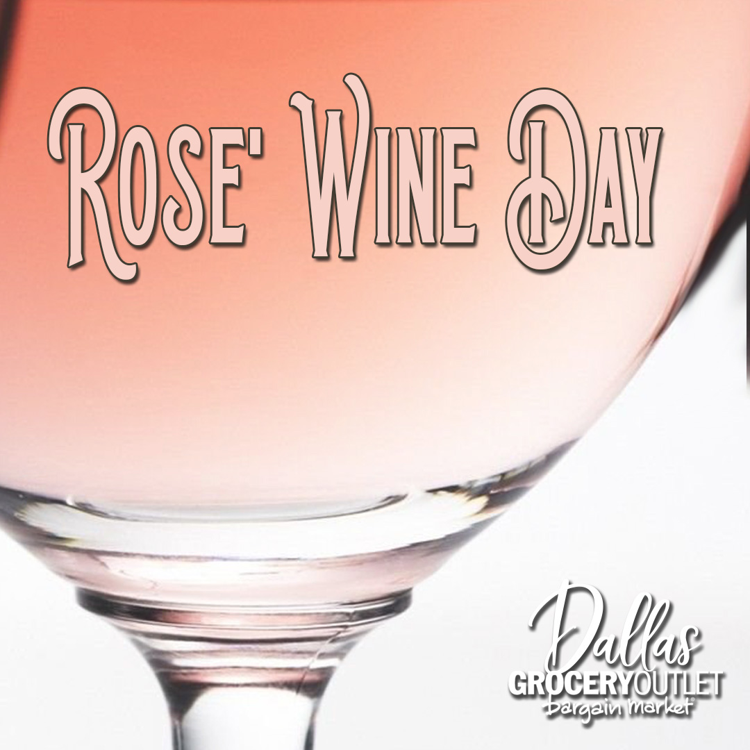 Happy Rose' Wine Day Dallas Grocery Outlet ShopDallasGOLocal