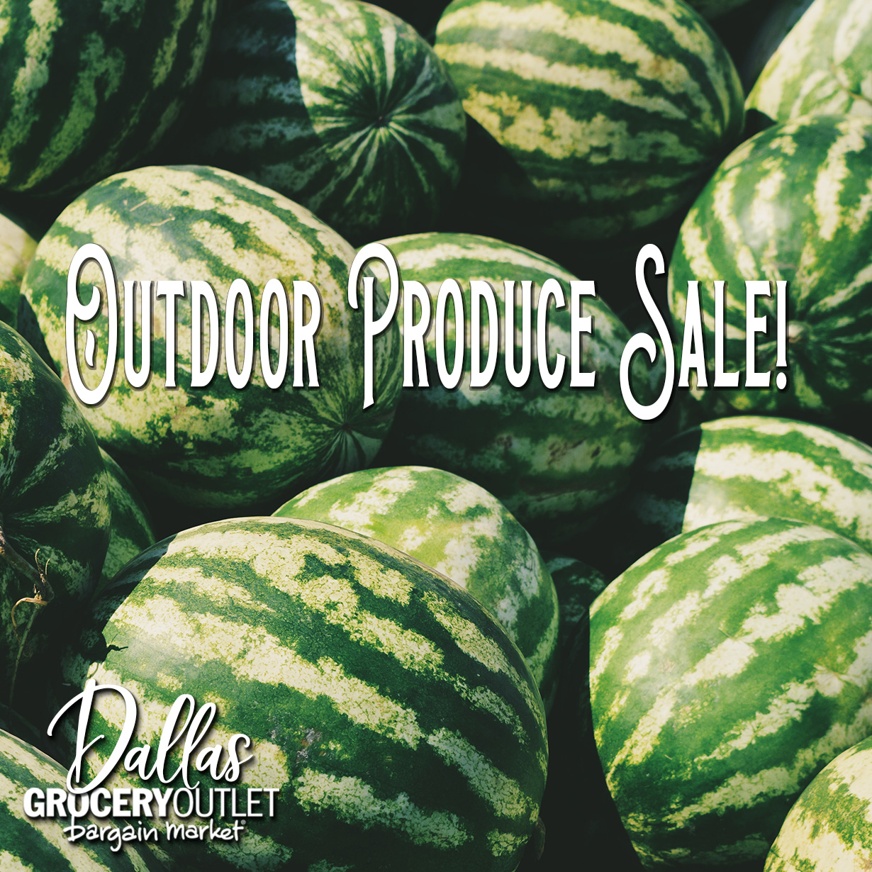 July Outdoor Produce Sale! - Dallas Grocery Outlet | #ShopDallasGOLocal